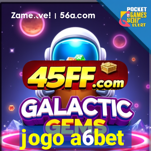 jogo a6bet